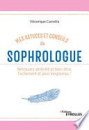 Mes astuces et conseils de sophrologue