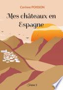 Mes châteaux en Espagne