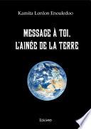 Message à toi, l'ainée de la Terre