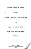 Message and Reports Made to the General Assembly and Governor of the State of Ohio for the Year ...