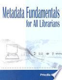 Metadata Fundamentals for All Librarians