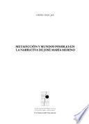 Metaficción y mundos posibles en la narrativa de José María Merino