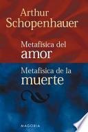 Metafisica Del Amor, Metafisica De LA Muerte / Metaphysics of Love, Metaphysics of Death