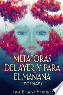 Metáforas del ayer y para el mañana