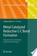 Metal Catalyzed Reductive C-C Bond Formation