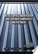 Metal Surface Modification and Coatings, Composites and Polymers