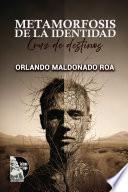 METAMORFOSIS DE LA IDENTIDAD