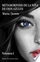 Metamorfosis de la Niña de Ojos Azules
