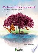 Metamorfosis personal. Ahora me siento mariposa