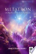 Metatrón. Donde el alma sonríe