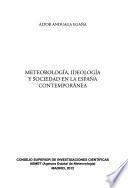 Meteorología, ideología y sociedad en la España contemporánea