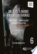 Meter la mano en las entrañas