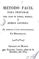 Metodo fácil para preparar toda clase de rosolis, mistelas y demás licores