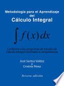 Metodología Para El Aprendizaje Del Cálculo Integral