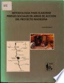 Metodologia Para Elaborar Perfiles Sociales en Areas de Accion Del Proyecto Madelena