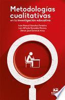Metodologías cualitativas en la investigación educativa