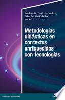 Metodologías didácticas en contextos enriquecidos con tecnologías