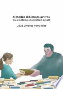 Métodos didácticos activos en el sistema universitario actual.