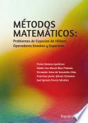 MÉTODOS MATEMÁTICOS: Problemas de Espacios de Hilbert, Operadores lineales y Espectros
