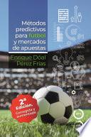 Métodos Predictivos para Fútbol y Mercados de Apuestas