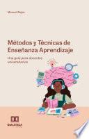 Métodos y Técnicas de Enseñanza Aprendizaje