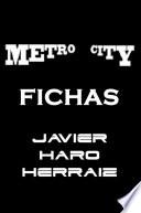 METRO CITY FICHAS