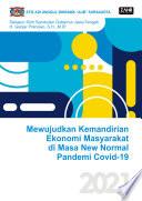MEWUJUDKAN KEMANDIRIAN EKONOMI MASYARAKAT DI MASA NEW NORMAL PANDEMI COVID-19