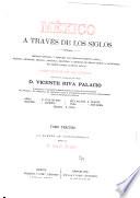 México a través de los siglos: La guerra de independencia, por Julio Zárate
