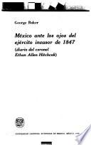 México ante los ojos del ejército invasor de 1847