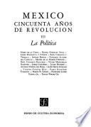 México, cincuenta años de Revolución: La política