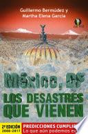 México, DF, los desastres que vienen. Cómo anticiparse, prevenir y reducir los daños