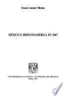 México e Hispanoamérica en 1867