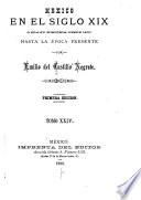 Mexico en el siglo XIX, o sea su historia desde 1800 hasta la epoca presente