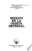 México en la órbita imperial