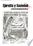 México, genocidio y delitos de la humanidad: Ejército y sociedad: la reforma constitucional del Ejército