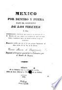 Mexico por dento y fuera bajo el gobierno de los vireyes