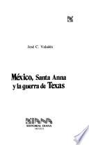 México, Santa Anna y la guerra de Texas