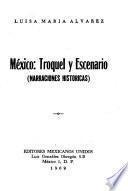 México: troquel y escenario