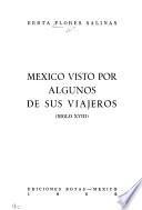México visto por algunos de sus viajeros, siglo XVIII.