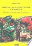 México y la cafeticultura chiapaneca