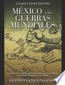 México y las guerras mundiales