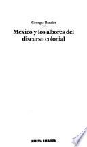 México y los albores del discurso colonial