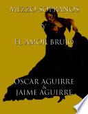MEZZO-SOPRANOS Y EL AMOR BRUJO
