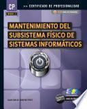 MF0957_2 Mantenimiento del Subsistema Físico de Sistemas Informáticos