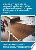 MF1182_3 - Organización y gestión de los procesos de mantenimiento de las instalaciones eléctricas en el entorno de edificios y con fines especiales