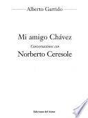 Mi amigo Chávez