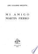 Mi amigo Martín Fierro