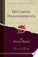 Mi Campaña Hispanoamericana (Classic Reprint)