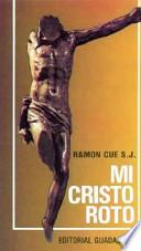 Mi Cristo Roto