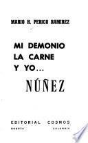 Mi demonio, la carne y yo ... Núñez